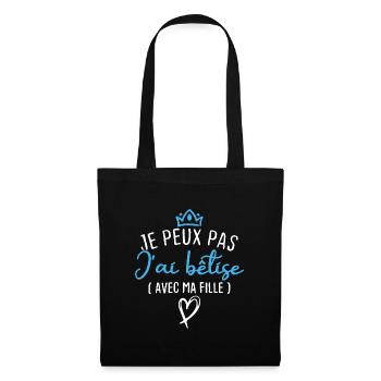 Je peux pas j ai bêtise avec ma fille - Sac en tissu - noir - Devant