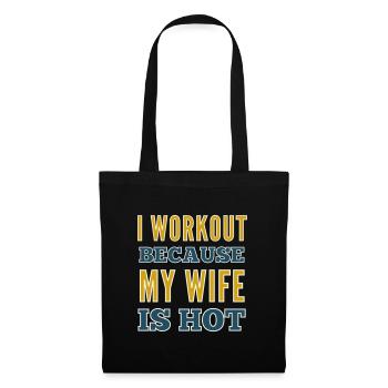 Ich trainiere, weil meine Frau heiß ist Bodybuilding-Fitnessstudio - Stoffbeutel - Schwarz - Vorne