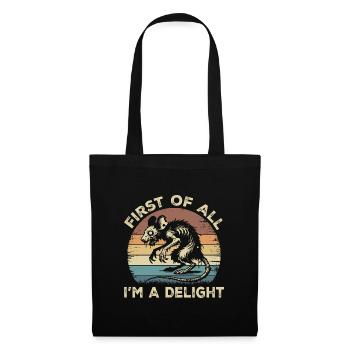 First Of All I'm A Delight - Angry Opossum Possum - Tote Bag - black - Front