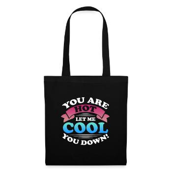 you are hot let me cool you down Design for a - Tote Bag - black - Front