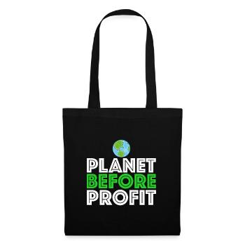 Planet before profit | Earth, climate change, climate protection - Tote Bag - black - Front