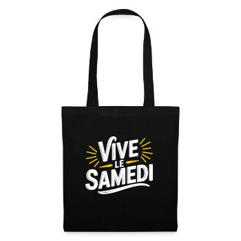 Vive le samedi - Sac en tissu - noir - Devant