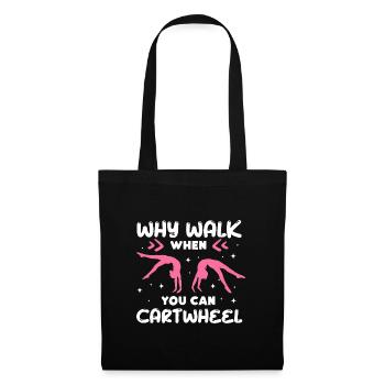 Why Walk When You Can Cartwheel Funny Gymnastics - Stoffbeutel - Schwarz - Vorne