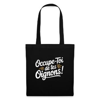 Occupe-toi de tes oignons - Sac en tissu - noir - Devant