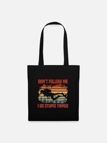 Don't follow me I do stupid things Diver - Stoffbeutel - Schwarz