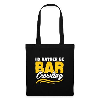 Je préfère être bar crawling Design pour un passionné - Sac en tissu - noir - Devant