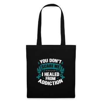 You Don't Scare Me I Healed From Addiction - Tote Bag - black - Front