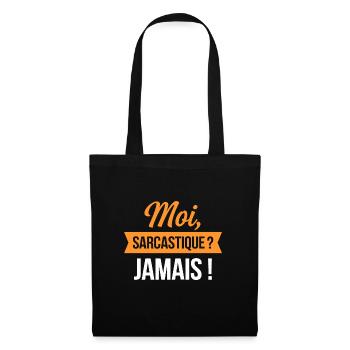 Moi, sarcastique ? Jamais - Sac en tissu - noir - Devant