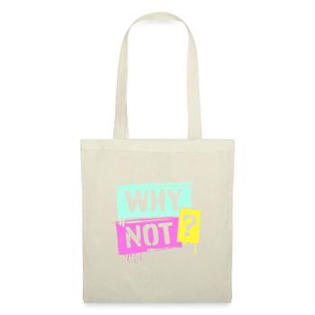 WHY NOT? - Stoffbeutel - Natur - Vorne