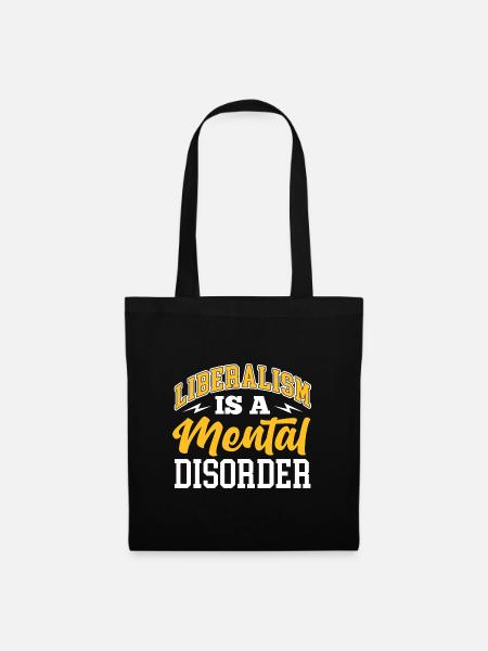 Liberalism Is A Mental Disorder - Stoffbeutel - Schwarz