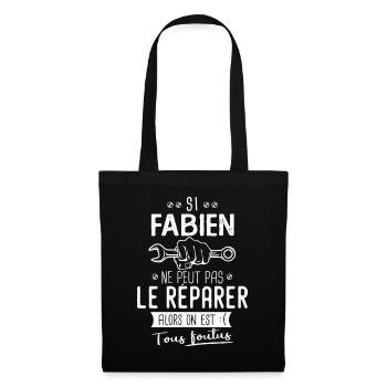 Si Fabien ne peut pas le réparer on est foutus - Sac en tissu - noir - Devant