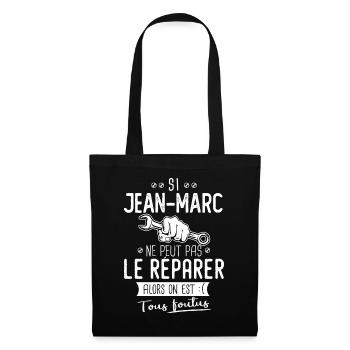 Si Jean-marc ne peut pas le réparer on est foutus - Sac en tissu - noir - Devant