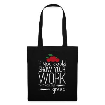 Math Teacher If You Could Show Your Work - Tote Bag - black - Front