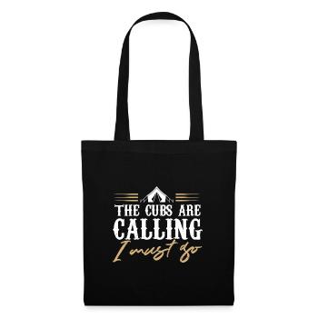 the cubs are calling I must go Design for a scouts - Tote Bag - black - Front