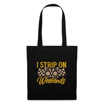 I Strip On Weekends - Funny Motorcycle Racing - Sac en tissu - noir - Devant