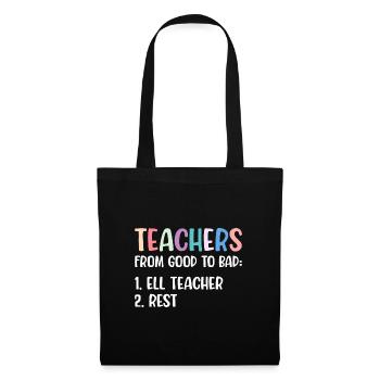 Teachers From Good To Bad ELL Teacher Rest - Tote Bag - black - Front