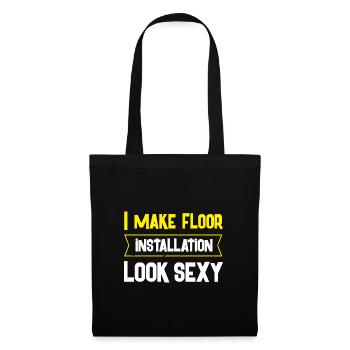 I make Floor Installation look sexy - Stoffbeutel - Schwarz - Vorne