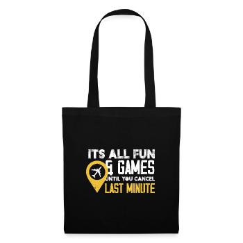 It's All Fun And Games Until You Cancel Last - Tote Bag - black - Front