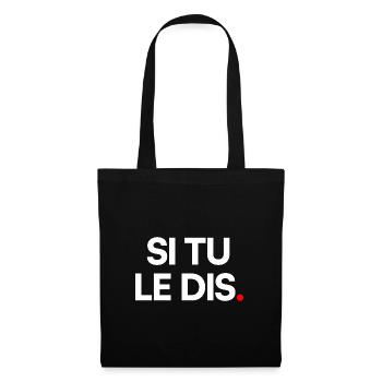 Si tu le dis - Sac en tissu - noir - Devant