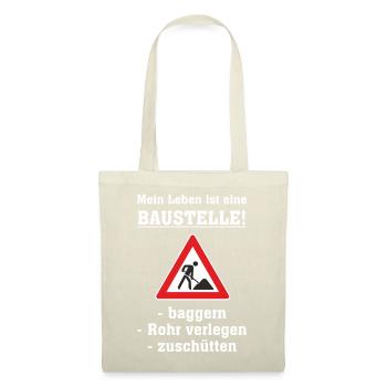 AD - Mein Leben ist eine Baustelle - baggern - - Stoffbeutel - Natur - Vorne