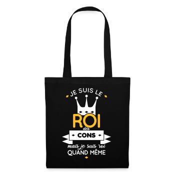 Je suis le roi des cons - Sac en tissu - noir - Devant