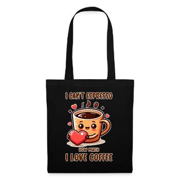 Je ne peux pas expresso à quel point j’aime le café - Sac en tissu - noir - Devant