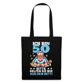 ICH BIN 50 BITTE HELFEN SIE MIR AUS DEM BETT - Stoffbeutel - Schwarz - Vorne