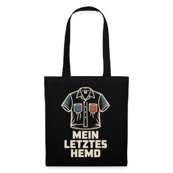 Mein Letztes Hemd Steuern Steuerzahler Inflation - Stoffbeutel - Schwarz - Vorne