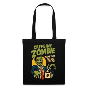 Caffeine Zombie – Kaffee vor dem Aufstehen - Stoffbeutel - Schwarz - Vorne