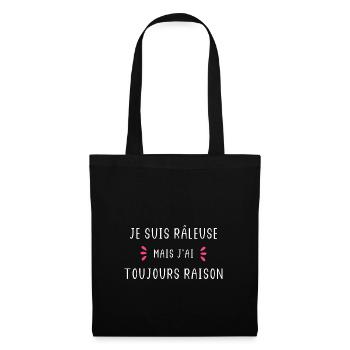 Je suis râleuse mais j'ai toujours raison - Sac en tissu - noir - Devant