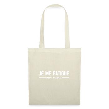 Je Me Fatigue Moi Même 😴 - Sac en tissu - nature - Devant