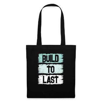 Build To Last - Stoffbeutel - Schwarz - Vorne
