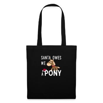 Funny Pony Christmas "Santa Owes me a Pony" - Tote Bag - black - Front