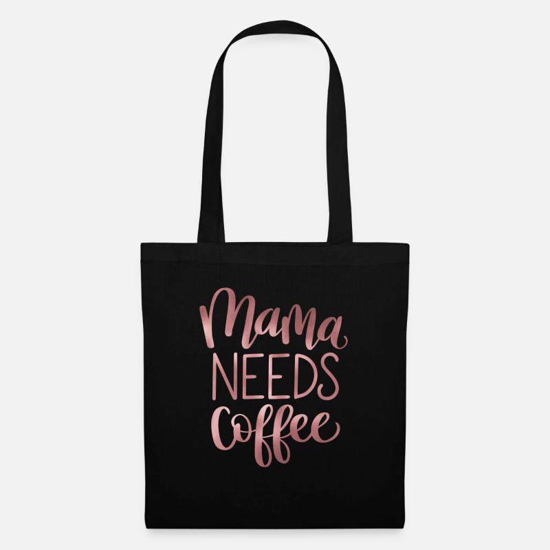 Mama braucht Kaffee - Stoffbeutel - Schwarz