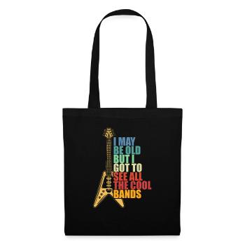I May Be Old But I Got To See All The Cool Bands - Tote Bag - black - Front