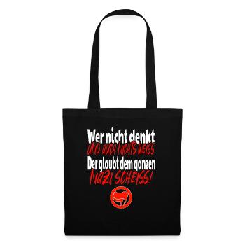 Wer nicht denkt und nichts weiß Antifa - Stoffbeutel - Schwarz - Vorne