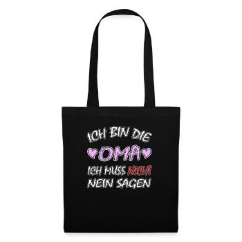Ich bin die Oma - Ich muss nicht Nein sagen - Stoffbeutel - Schwarz - Vorne