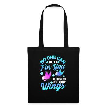 No One Can Do It For You Choose To Use Your Wings - Tote Bag - black - Front