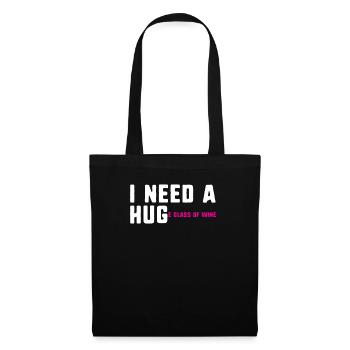 I need a hug huge glass of wine funny wine - Tote Bag - black - Front