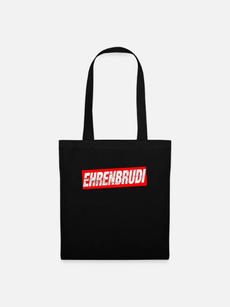 Ehrenbrudi Bro Brudi Bruder Ehrenmann - Stoffbeutel - Schwarz