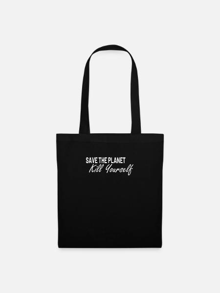 Save the Planet kill yourself - Stoffbeutel - Schwarz