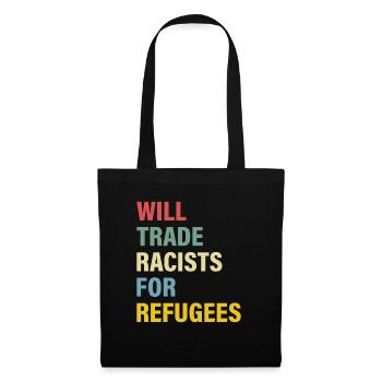 Will Trade Racists For Refugees - Tote Bag - black - Front