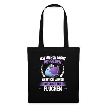 Nicht aufgeben nur die ganze Zeit Fluchen - Läufer - Stoffbeutel - Schwarz - Vorne