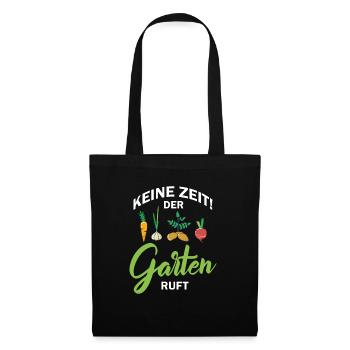 Ich Habe Keine Zeit Der Garten Ruft - Stoffbeutel - Schwarz - Vorne