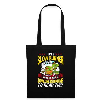 Slow Runner Please Let There Be Someone Behind Me - Tote Bag - black - Front