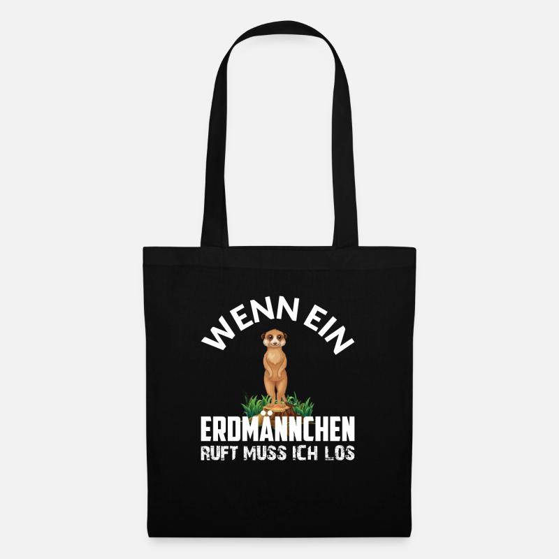 WENN EIN ERDMÄNNCHEN RUFT MUSS ICH LOS - Stoffbeutel - Schwarz