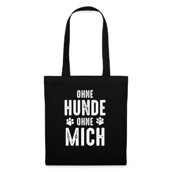 OHNE HUNDE OHNE MICH - Stoffbeutel - Schwarz - Vorne