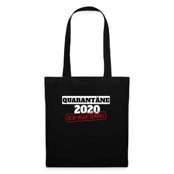 Quarantäne 2020 ich war dabei - Stoffbeutel - Schwarz - Vorne