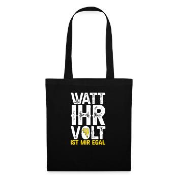 Elektriker Spruch Watt ihr volt ist mir egal? - Stoffbeutel - Schwarz - Vorne