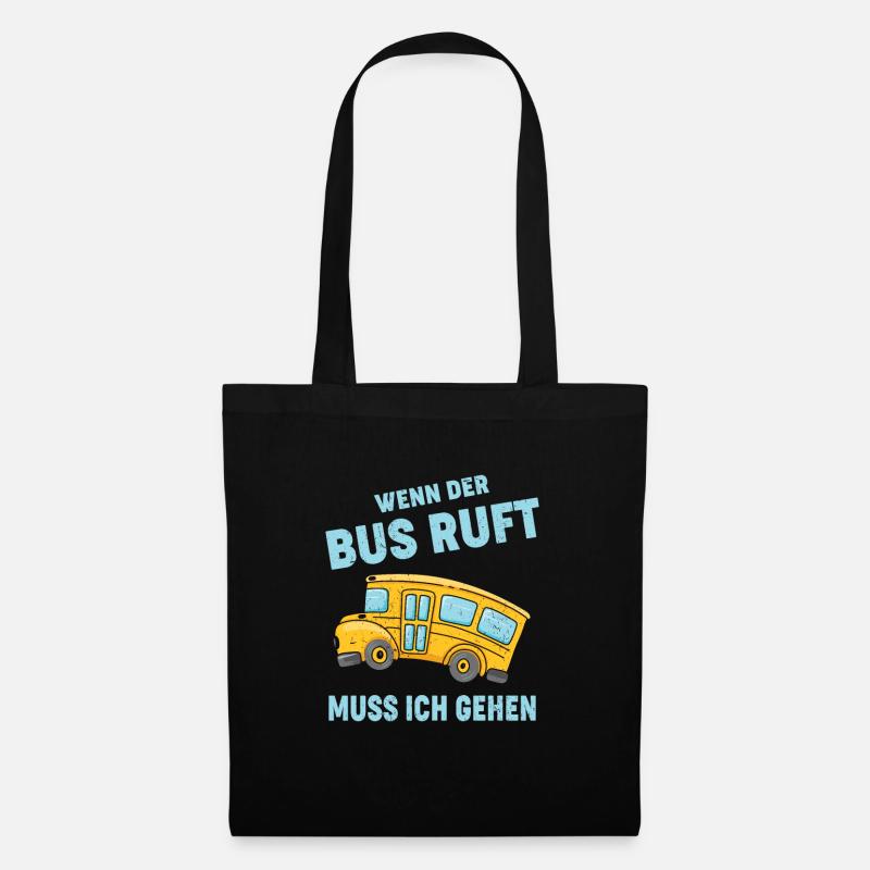 WENN DER BUS RUFT MUSS ICH GEHEN - Stoffbeutel - Schwarz